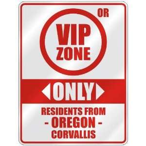  VIP ZONE  ONLY RESIDENTS FROM CORVALLIS  PARKING SIGN 