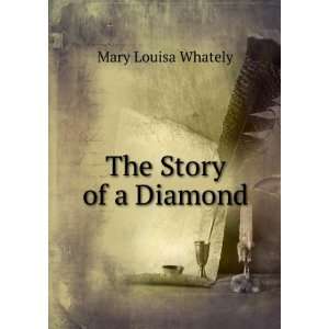  The Story of a Diamond Mary Louisa Whately Books