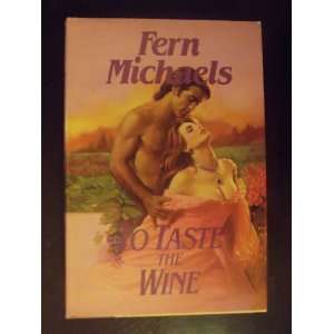  To Taste The Wine Fern Nichaels Books