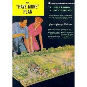  The Have More Plan A Little Land    A Lot of Living 