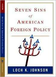 Seven Sins of American Foreign Policy (Great Questions in Politics 