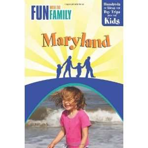 Fun with the Family Maryland, 2nd Hundreds of Ideas for 