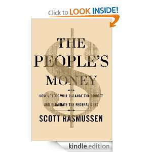 The Peoples Money Scott Rasmussen  Kindle Store