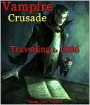 Vampire Crusade Travelling to 1886 (vampires   paranormal romance 