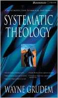   Systematic Theology by Wayne A. Grudem, Zondervan 