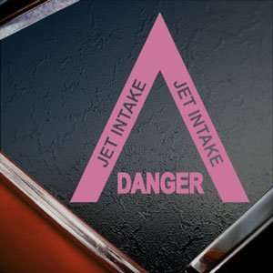  DANGER JET INTAKE Warning Pink Decal Truck Window Pink 