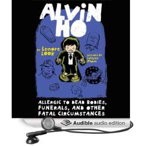  Alvin Ho: Allergic to Dead Bodies, Funerals, and Other 