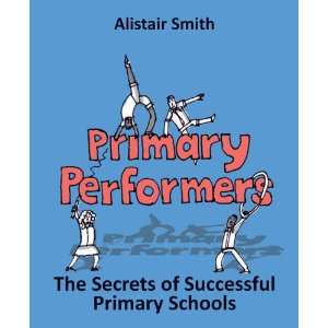   of Successful Primary Schools (9781845908355) Alistair Smith Books