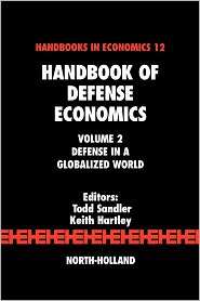 Handbook of Defense Economics Defense in a Globalized World, Vol. 2 