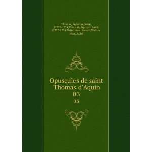  saint Thomas dAquin. 03: Aquinas, Saint, 1225? 1274,Thomas, Aquinas 
