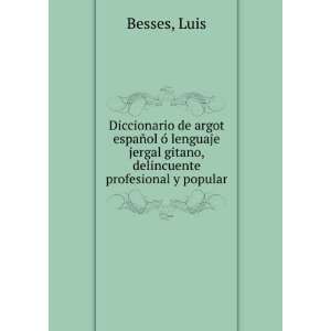   jergal gitano, delincuente profesional y popular Luis Besses Books