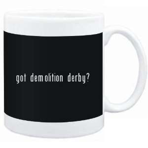  Mug Black  Got Demolition Derby?  Sports: Sports 