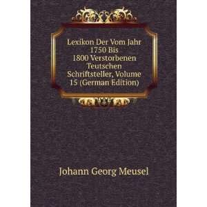  Lexikon Der Vom Jahr 1750 Bis 1800 Verstorbenen Teutschen 