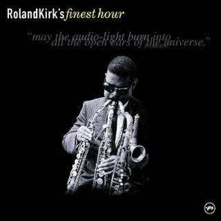 Roland Kirks Finest Hour by Rahsaan Roland Kirk