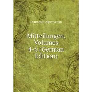   , Volumes 4 6 (German Edition) Deutscher Alpenverein Books