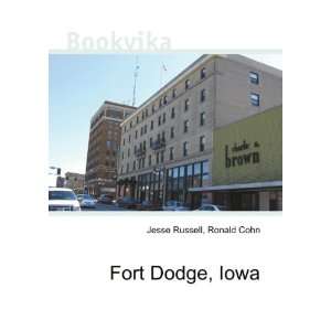 Fort Dodge, Iowa Ronald Cohn Jesse Russell Books