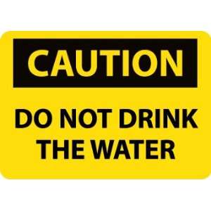 Caution, Do Not Drink The Water, 10X14, Adhesive Vinyl  