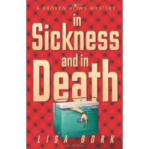   and In Death (A Broken Vows Mystery) [Paperback] Lisa Bork Books