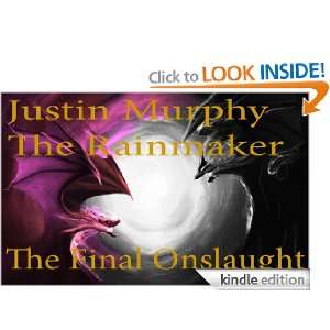 The Final Onslaught (The Rainmaker) Justin Murphy