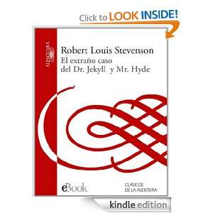 El extraño caso del Dr. Jekyll y Mr. Hyde (Spanish Edition): Robert L 