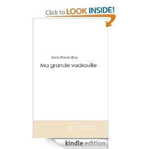 Ma grande vadrouille (French Edition) Jean Pierre Roy  