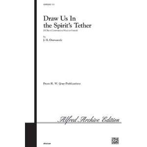 Draw Us in the Spirits Tether (A Short Communion Motet) Choral Octavo
