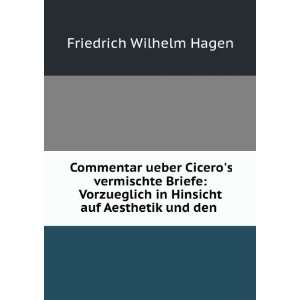   in Hinsicht auf Aesthetik und den . Friedrich Wilhelm Hagen Books