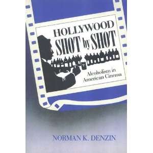  Hollywood Shot by Shot Alcoholism in American Cinema 