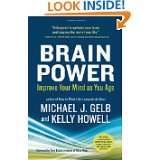Brain Power Improve Your Mind as You Age by Michael J. Gelb, Kelly 
