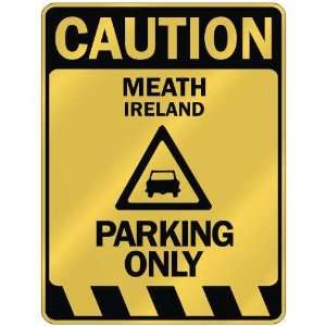   CAUTION MEATH PARKING ONLY  PARKING SIGN IRELAND