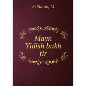  Mayn Yidish bukh fir M Feldman Books