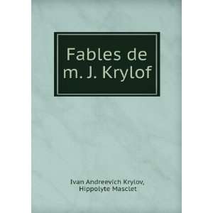   de m. J. Krylof Hippolyte Masclet Ivan Andreevich Krylov Books