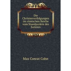   ¶mischen Reiche vom Standpunkte des Juristen Max Conrat Cohn Books