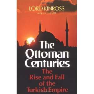  Ottoman Centuries [Paperback] Lord Kinross Books