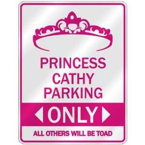   PRINCESS CATHY PARKING ONLY  PARKING SIGN