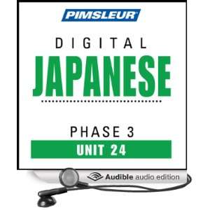 Japanese Phase 3, Unit 24 Learn to Speak and Understand Japanese with 