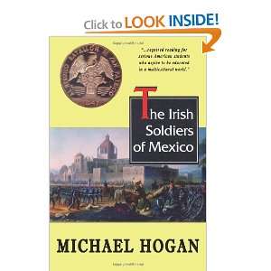  The Irish Soldiers of Mexico [Paperback] Michael Hogan 