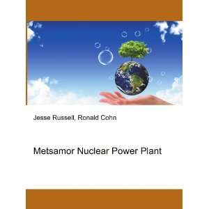  Metsamor Nuclear Power Plant Ronald Cohn Jesse Russell 
