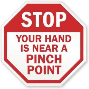  Stop: Your Hand Is Near Pinch Point Aluminum Sign, 18 x 