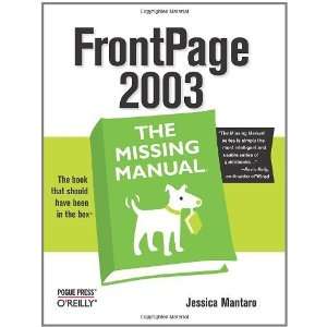  FrontPage 2003 (The Missing Manual) [Paperback]: Jessica 