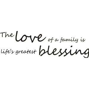  The Love of a Family Is Lifes Greatest Blessing Style #2 