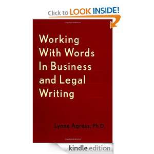 Working With Words In Business And Legal Writing: Lynne Agress:  