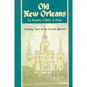  Walking Tours of Old New Orleans   [WALKING TOURS OF OLD 