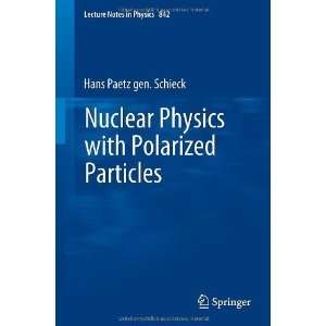  Nuclear Physics with Polarized Particles (Lecture Notes in Physics 