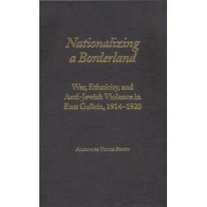  Nationalizing a Borderland War, Ethnicity, and Anti 