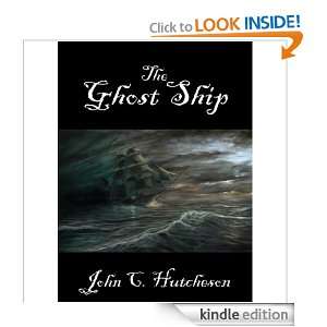 The Ghost Ship A Mystery of the Sea John C. Hutcheson  
