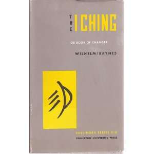  THE I CHING OR BOOK OF CHANGES Wilhelm Baynes Jung Books