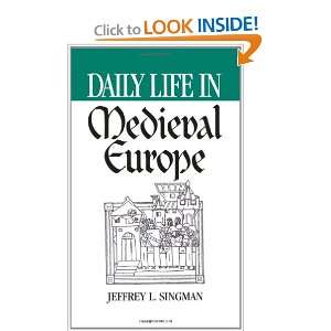  Daily Life in Medieval Europe (The Greenwood Press Daily Life 