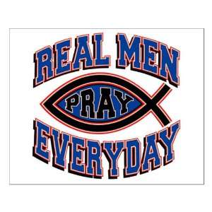  Small Poster Real Men Pray Every Day 