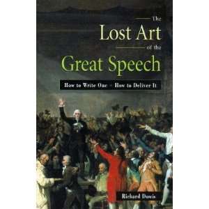   The Lost Art of the Great Speech [LOST ART OF THE GRT SPEECH] Books